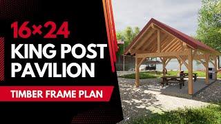 16×24 King Post Timber Frame Pavilion Plan