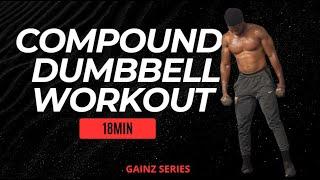 GAINZ Series: Compound DUMBELL Workout | Full Body | Day 21