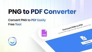 PNG to PDF Converter: Convert PNG to PDF Easily (Free Tool)