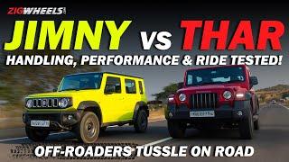 Jimny vs Thar | Handling, Performance & Ride Compared | Zigwheels.com