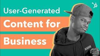 How User Generated Content Can Help Your Business Grow