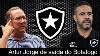 ARTUR JORGE TEM ACERTO COM OUTRO CLUBE E NÃO CONTINUA NO BOTAFOGO