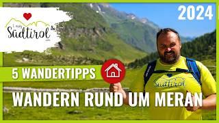 Meran Wandern ️ Unsere 5 Wandertipps 2024 ️ Meran Geheimtipp