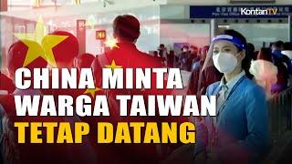 Meski Ada Ancaman Eksekusi, China Minta Warga Taiwan Datang dengan Semangat Tinggi | KONTAN News