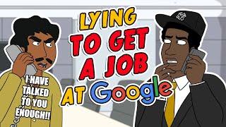 Lying to Get a Job at Google