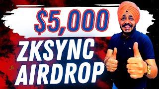 ZkSync Airdrop || ZkSynce $5,000 Airdrop Full Process Step by Step in Hindi || ZkSynce