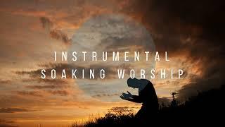 SURRENDERING TO HIS PRESENCE // Instrumental Worship Soaking in His Presence