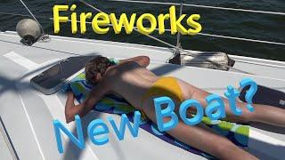 Fireworks and Maybe New Boat Ep40