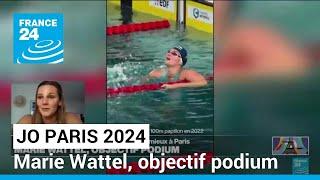 JO 2024 : la nageuse Marie Wattel est "prête pour la bataille" • FRANCE 24