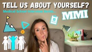Medical school interview question - TELL US ABOUT YOURSELF? HOW to answer MMI
