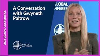 A Conversation with Gwyneth Paltrow | Milken Institute Global Conference 2022