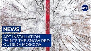 Art Installation Paints the Snow Red Outside Moscow | The Moscow Times