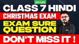 Class 7 Hindi - Exam Sure Question - Don't Miss It! | Xylem Class 7