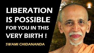 YOU CAN EARN IT IN THIS VERY BIRTH (No Power on Earth can Prevent You) | Swami Chidananda