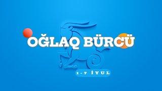 OĞLAQ BÜRCÜ. Həftəlik bürc proqnozu (1-7 İYUL) #oğlakburcu