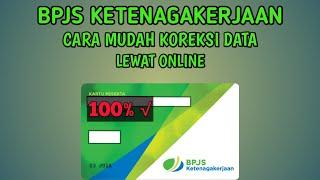 Cara koreksi data bpjs ketenagakerjaan online | tutorial termudah dan terlengkap