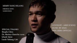 Mimpi Yang Hilang Original Song Saleem Iklim Cover by Arie B woQ