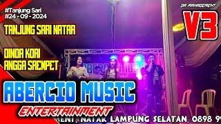 NEW!!! ABERCIO MUSIC ENTERTAINMENT TANJUNG SARI NATAR V3 DINDA KORI FT ANGGA SREMPET