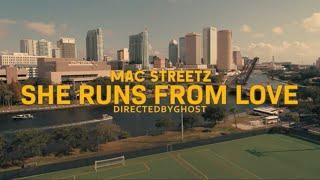 MAC STREETZ - SHE RUNS FROM LOVE (official video)