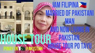 PINAY LIVE IN PAKISTAN:HOUSE TOUR PO TAYUITU PO ANG PAMUMUHAY BILANG MIDDLE CLASS