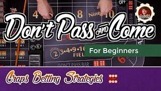 Craps Betting Strategy - Don't Pass and Don't Come - Beginners