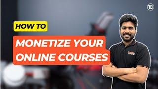 Best ways to monetize your online courses - Ignite Chapter 2