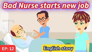 Bad nurse part 12 | English Story | Learn English | Animated story | Learn English with Kevin