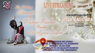 LIVE STREAMING WEDDING AKAD & RESEPSI | ELMAWATI & WAHYU | JUNTINYUAT MINGGU, 14 JULI 2024