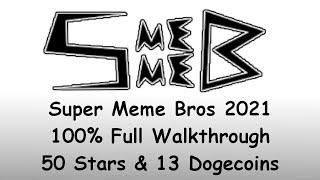 Super Meme Bros 2021 - 100% Full Walkthrough