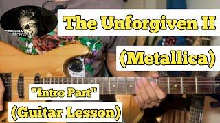 The Unforgiven II - Metallica | Guitar Lesson | Intro Part | (With Tab)