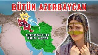 Azerbaycanlılar'ın %70'i neden İran'da yaşıyor? Bütün Azerbaycan toprakları!