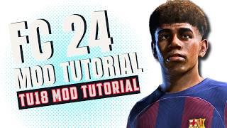 How To Install Mods in FC 24! (Live Editor Update) - TU18 Tutorial