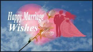 Happy Marriage Wishes