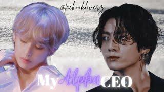 MY ALPHA CEO || Taekook FF || PART - 14 []