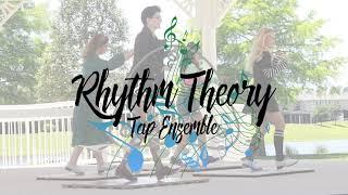 TAP DANCE VIDEO - EVERYTHING I WANTED (Rhythm Theory Tap Ensemble) - Aesthetics