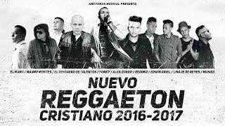 Nuevo Reggaeton Cristiano 2017 Estrenos