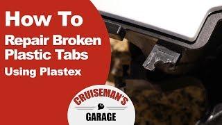 Repairing Broken Plastic Tabs Using Plastex