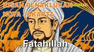 SEJARAH FATAHILLAH DAN ASAL-USUL KOTA JAKARTA #fatahillah #asalkotajakarta #sejarahjakarta