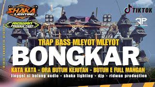 DJ BONGKAR X KATA KATA BASS BLEYER MLEYOT VIRAL TIKTOK  - JINGGEL SI BOLANG AUDIO - SHAKA LIGHTING