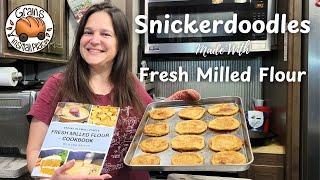 Troubleshooting The Fresh Milled Flour Cookie - Snickerdoodles