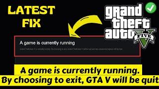 Fix GTA V is current running by choosing to exit GTA V will quit