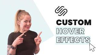 How to create custom hover effects in Squarespace // Squarespace Hover Effect Tutorial