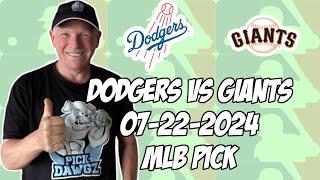 Los Angeles Dodgers vs San Francisco Giants 7/22/24 MLB Pick & Prediction | MLB Betting Tips