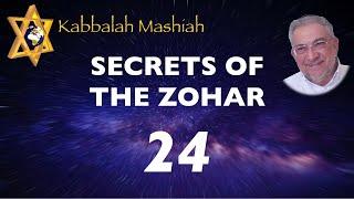 Secrets of the Zohar - class 24 Bereshit - Kabbalah Mashiah