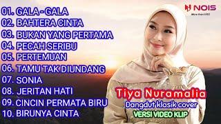 TIYA NURAMALIA FULL ALBUM "GALA- GALA, BAHTERA CINTA,PECAH SERIBU"DANGDUT COVER - VIDEO KLIP TERBARU