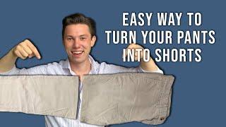 How To Convert Your Pants Into Shorts