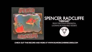 Spencer Radcliffe - "Mermaid" (Official Audio)