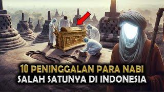 10 Peninggalan Para Nabi Yang Menggemparkan Dunia, Salah Satunya di Indoneisa || Sejarah Islam