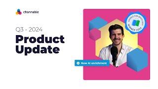 Product Updates Q3 - 2024 | New Features | Channable