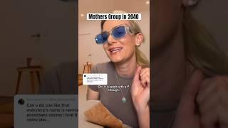 DAY 3 OF 7 DAYS OF MOTHERS GROUP… #2040 #mothersgroup #comedyshorts #weird #babynames #funny #skits